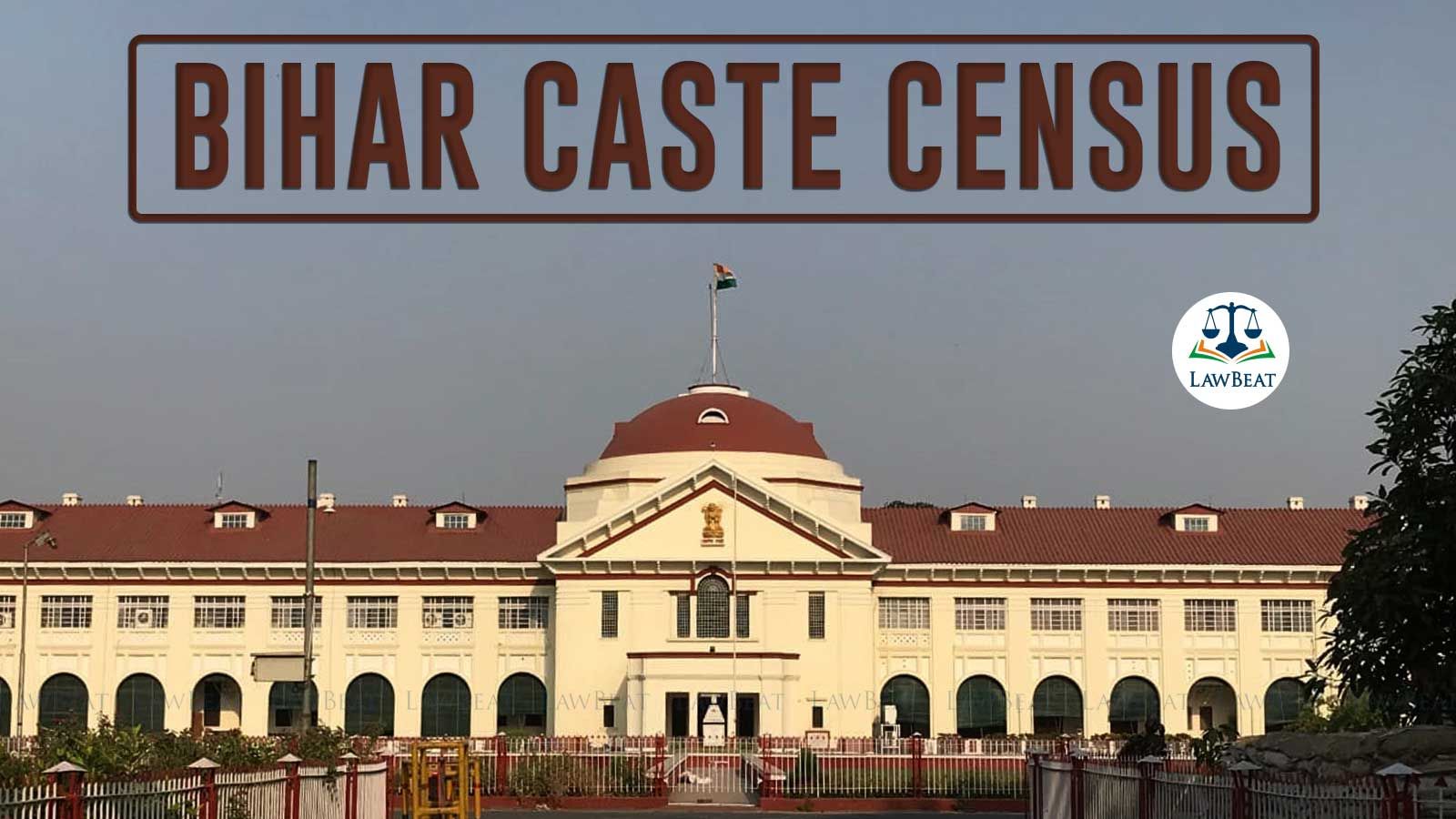 LawBeat Patna High Court stays Bihar Caste Census